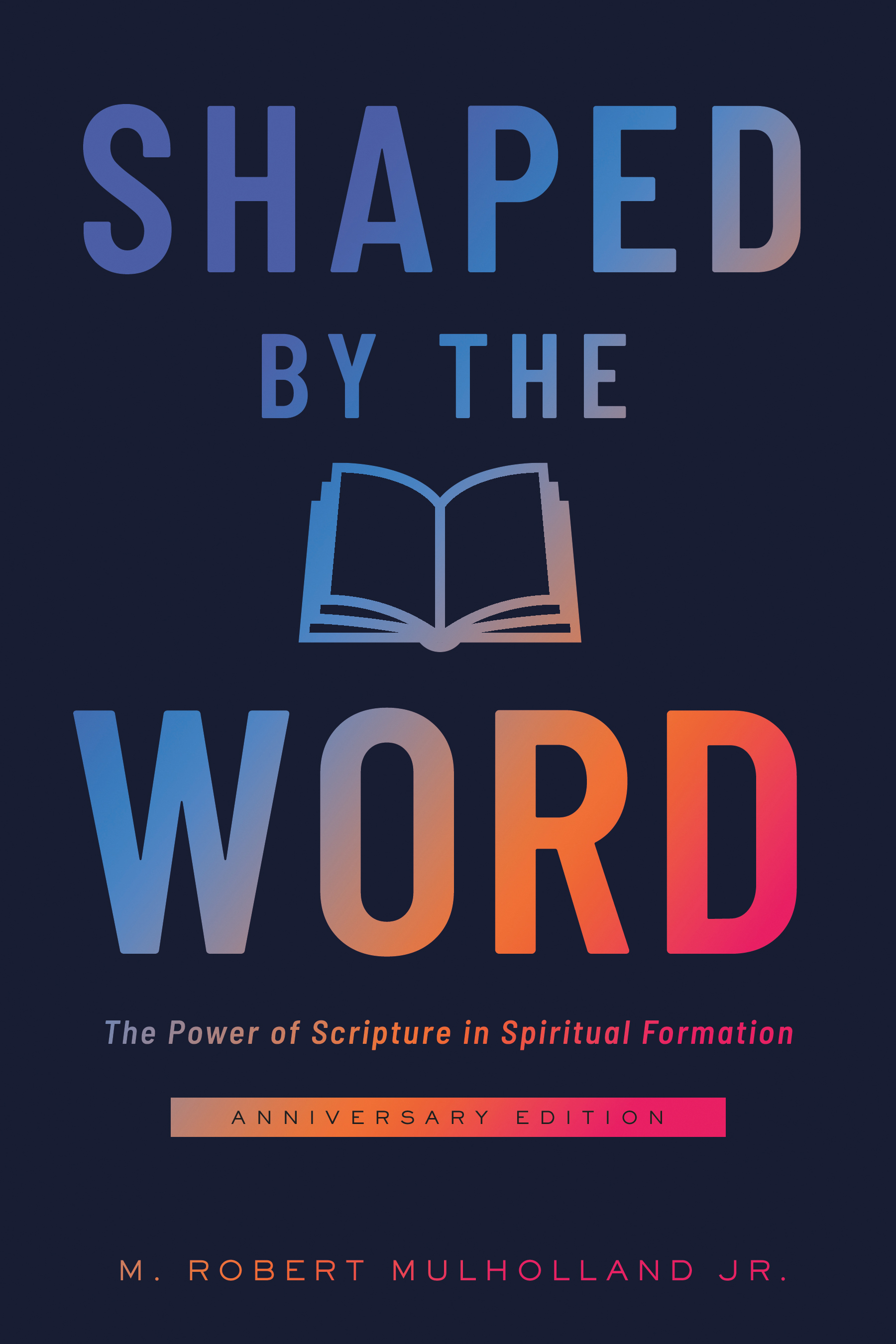 Shaped by the Word, Anniversary Edition