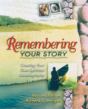 Remembering Your Story, Revised Edition