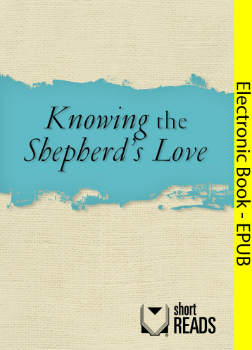 Knowing the Shepherd's Love