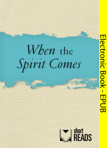 When the Spirit Comes