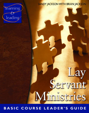Lay Servant Ministries Basic Course Leader's Guide