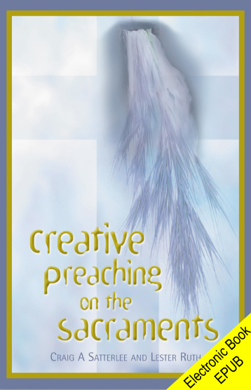 Creative Preaching on the Sacraments