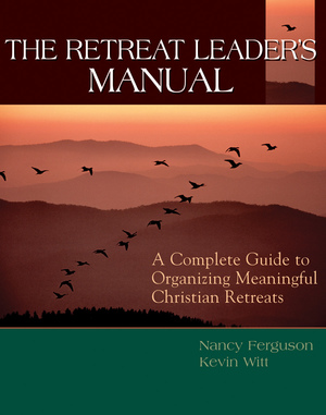 The Retreat Leader's Manual