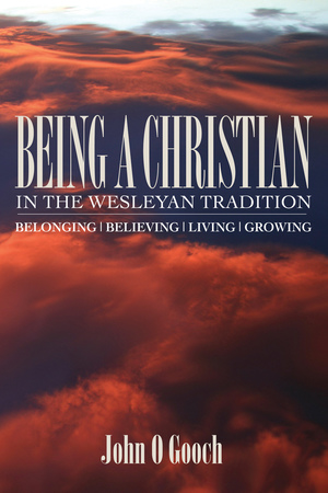Being a Christian in the Wesleyan Tradition