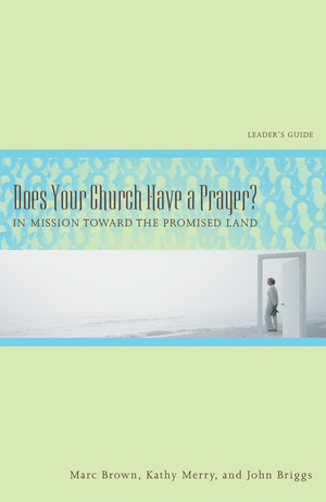 Does Your Church Have a Prayer? Leader's Guide