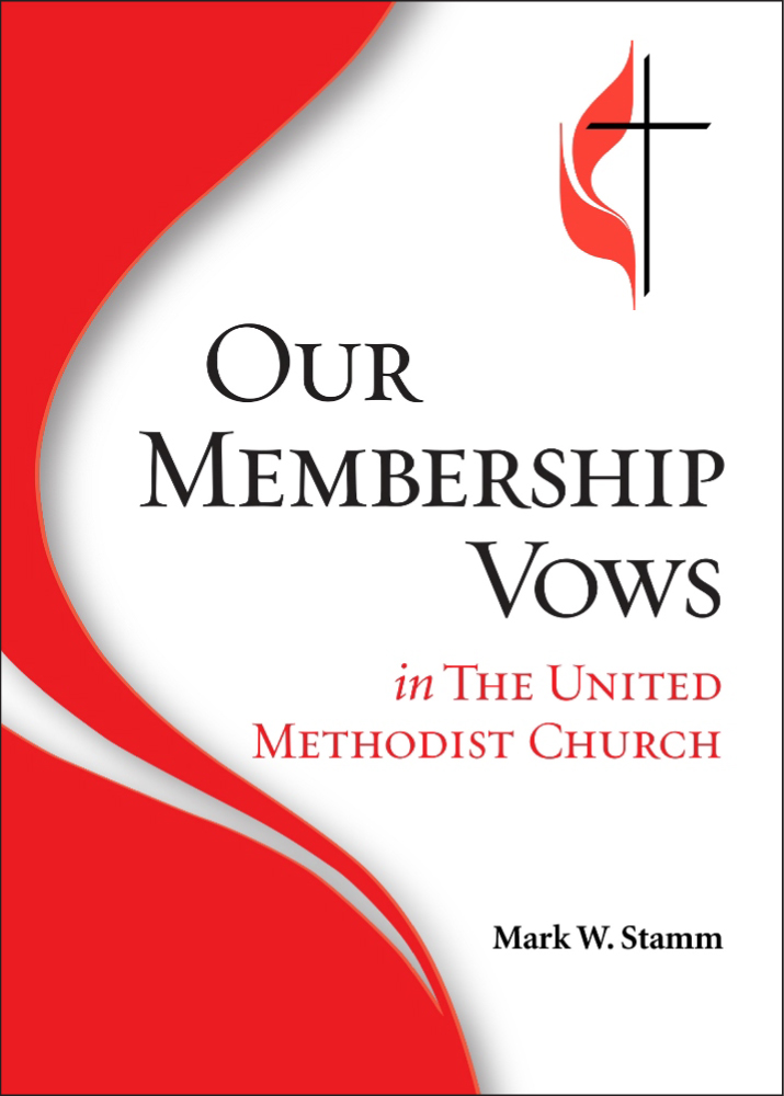 Our Membership Vows in The United Methodist Church