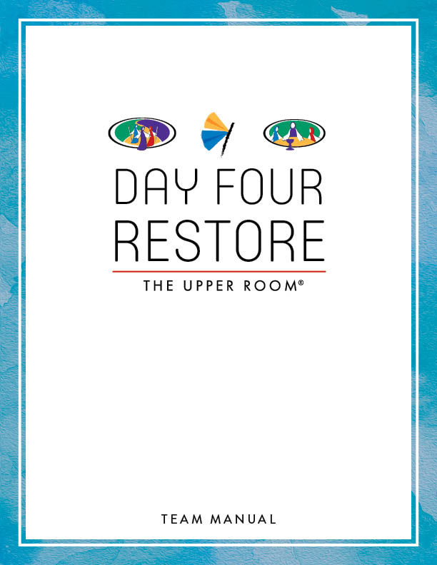 Day Four Restore Team Manual