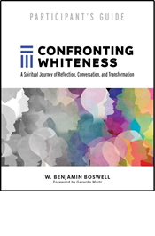 Confronting Whiteness Participant's Guide
