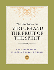 The Workbook on Virtues and the Fruit of the Spirit