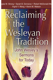 Reclaiming the Wesleyan Tradition