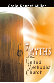 7 Myths of the United Methodist Church