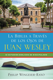 La Biblia a través de los ojos de Juan Wesley