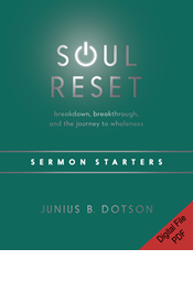 Soul Reset Sermon Starters