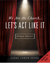 We Are the Church ... Let's Act Like It: Sermon Starters