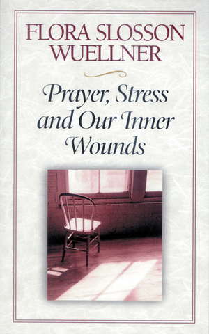 Prayer, Stress, and Our Inner Wounds
