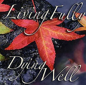 Living Fully, Dying Well DVD