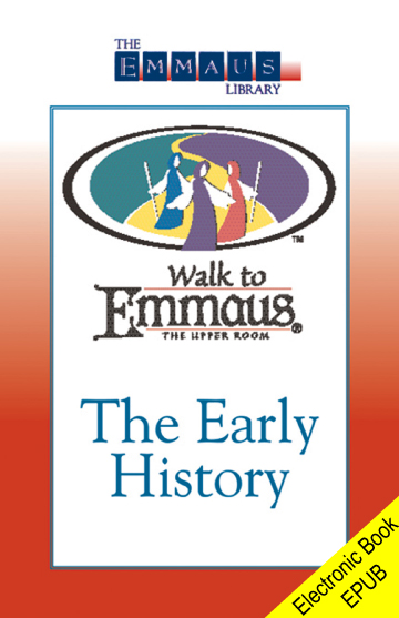 The Early History of The Walk to Emmaus