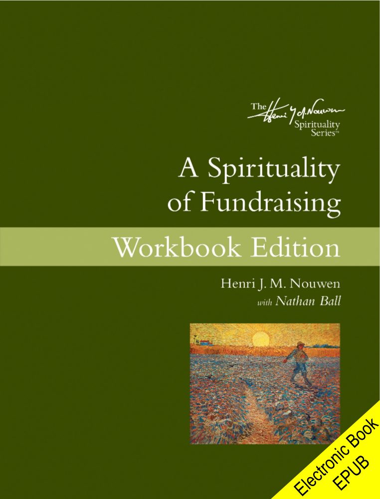 A Spirituality of Fundraising Workbook Edition