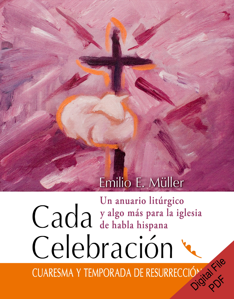 Cada celebración: Cuaresma y temporada de Resurrección