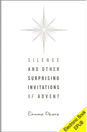 Silence and Other Surprising Invitations of Advent