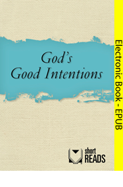 God's Good Intentions