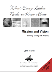 What Every Leader Needs to Know about Mission and Vision